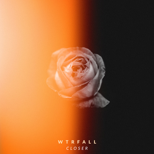 WTRFALL - Closer
