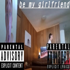 Be My Girlfriend?