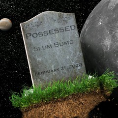 SlumBums- Possessed