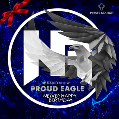 Nelver - Proud Eagle Radio Show #431 @ NELVER HAPPY BIRTHDAY + GOODBYE SUMMER (31-08-2022)