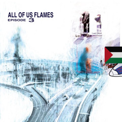 All Of Us, Flames - Episode 3