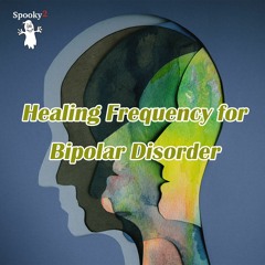 Healing Frequency for Bipolar Disorder - Spooky2 Rife Frequencies