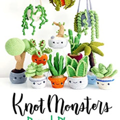 Get EPUB 🗃️ Knotmonsters: Potted Plants edition: 12 Amigurumi Crochet Patterns by  M