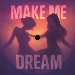toomanypeople - Make Me Dream [FREE DL]