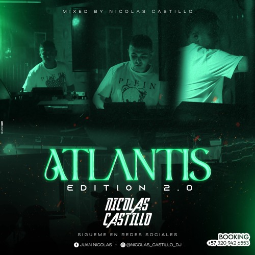ATLANTIS 2.0 (MIXED BY: NICOLAS CASTILLO)