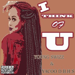 I Think Of U -Young Suave & Yacoo D.B.H.S-