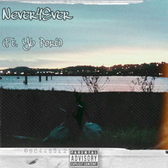Never4Ever (Ft. Yb Port)