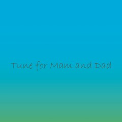 Tune For Mam And Dad - Remaster