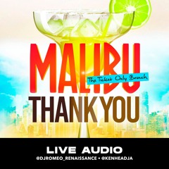 MALIBU BRUNCH LIVE AUDIO || @DJROMEO_RENAISSANCE • @KENDHEADJA