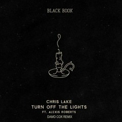 Chris Lake - Turn Off The Lights (Damo Cox Remix)