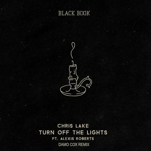 Chris Lake - Turn Off The Lights (Damo Cox Remix)