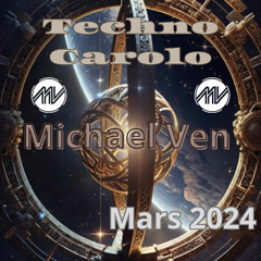 Michael Ven - Techno Carolo Mars 2024