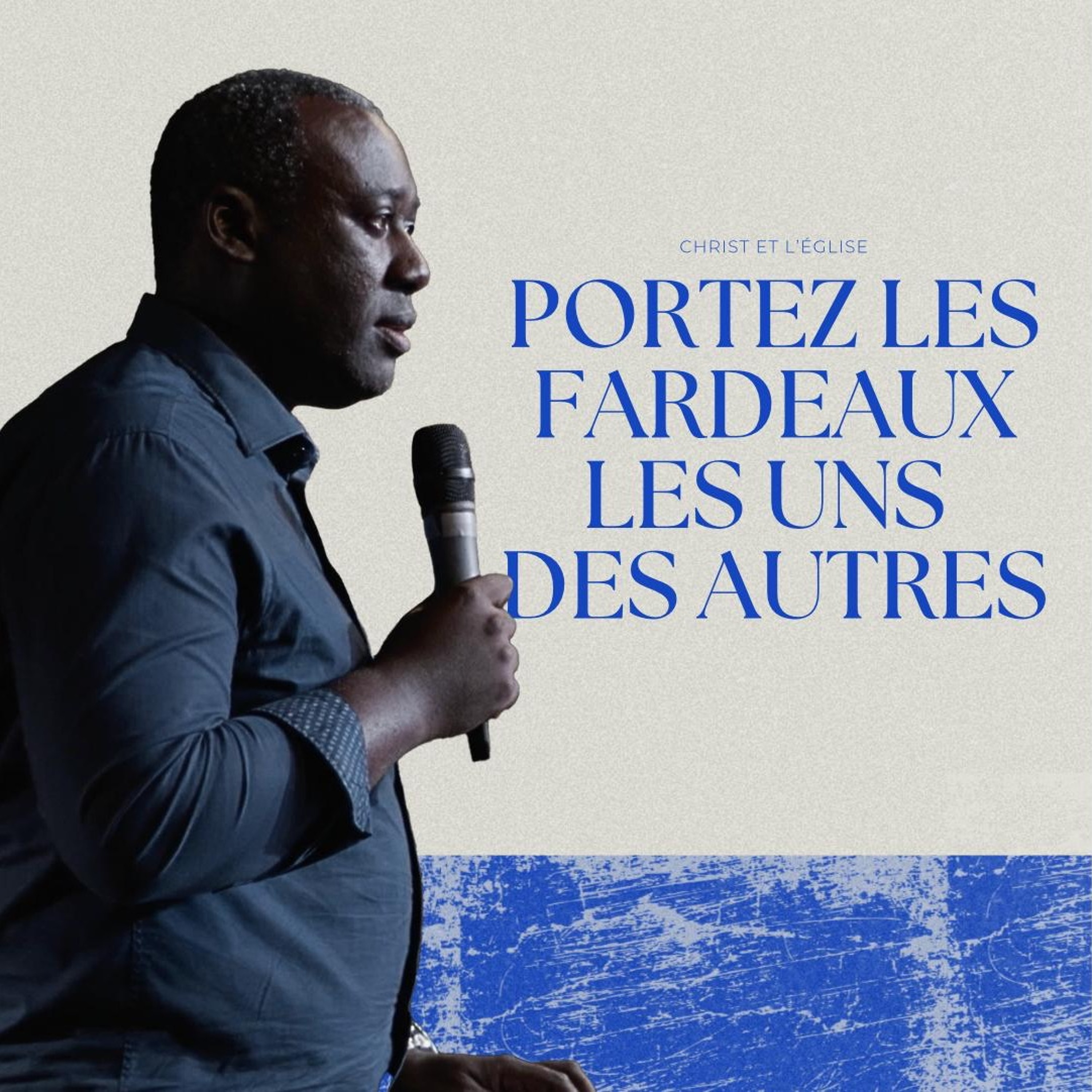 Christ Et L'Église -2 Portez Les Fardeaux Les Uns Des Autres - Daniel Munyabarame (27/04/2024)