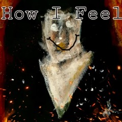 How I Feel by ROMEZ produced by Pennyless Productions