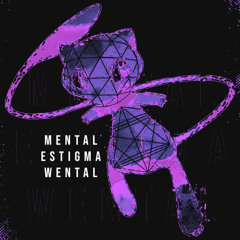 Mental Estigma Wental - DRAMASSBASS