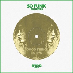 Housego - Good Thing (Original)