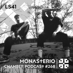 Monasterio Chamber Podcast #268 LS41