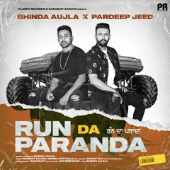 Run Da Paranda Master | Bhinda Aujla | Pradeep Jeed