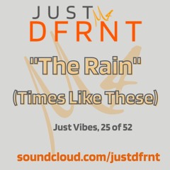 The Rain (Times Like These) [prod. by Epik Beats]