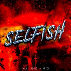 Selfish ft. Ish1da [Prod. Arzon]