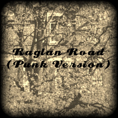 Raglan Road (Punk Version)