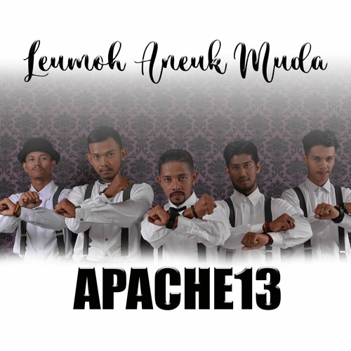 Leumoh Aneuk Muda- Apache13