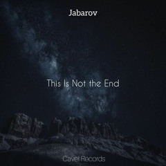 Jabarov - This Is Not the End