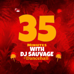 35 MINUTES DANCEHALL WITH DJ SAUVAGEmp3
