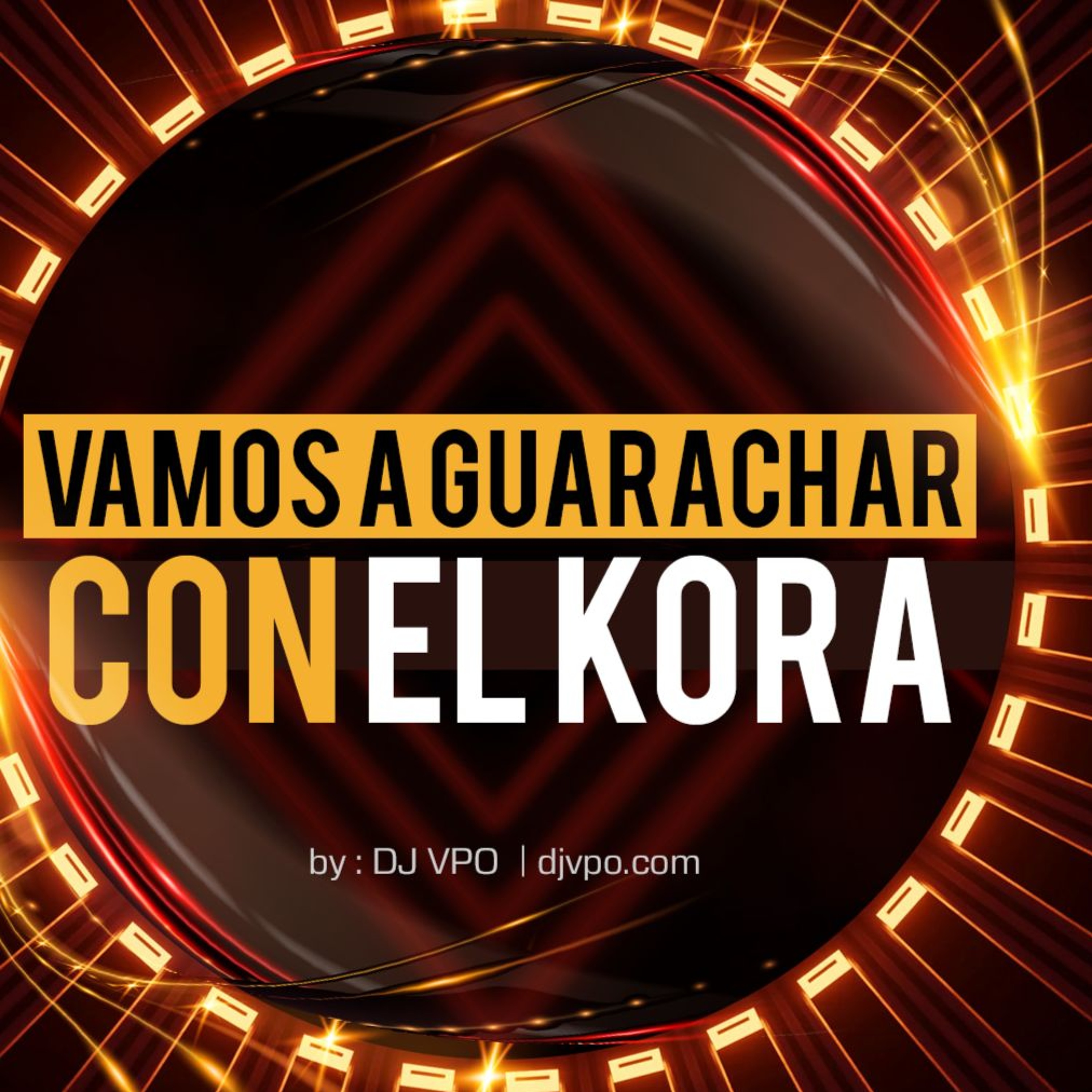 Vamos A Guarachar Con El KORA (By DJVPO) episode artwork