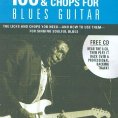 [READ] EBOOK 📗 100 Killer Licks And Chops For Blues Guitar (Music Bibles) by  Phil C