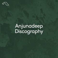 Anjunadeep Discography