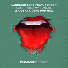 Laidback Luke feat. SXMSON - Can't Hold My Tongue (Laidback Luke Dub Mix)