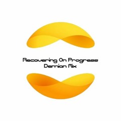 Recovering On Progress - Demian Session (07 - 02 - 2021)