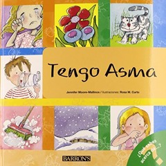 Access [KINDLE PDF EBOOK EPUB] Tengo asma: I Have Asthma (Spanish Edition) (What Do Y