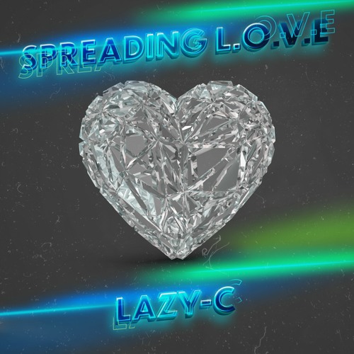 Spreading L.O.V.E   Prod. maXimum Impact Beats