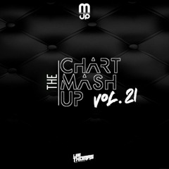 The Chart Mashup Mix Vol 21 *DL In Description*