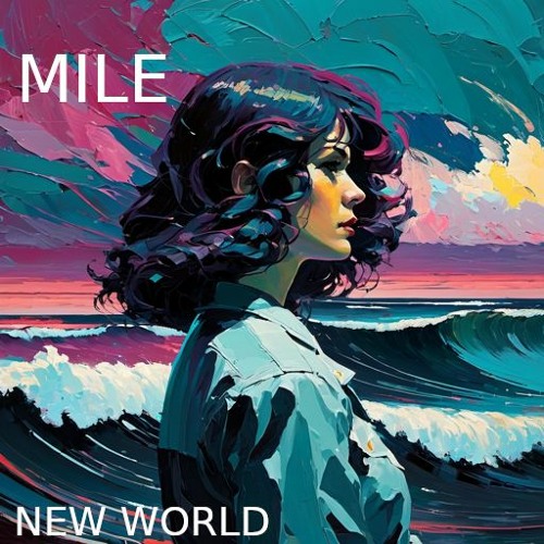 Stream New World by Mile | Listen online for free on SoundCloud
