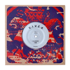 V.I.V.E.K "Illusions Dub" b/w "Illusions (Raw Dub)" ZamZam 96 blend