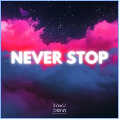 NEVER STOP