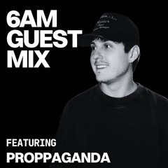 Guest Mix: proppaganda