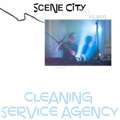 Scene city podcast 06 — Cleaning Service Agency