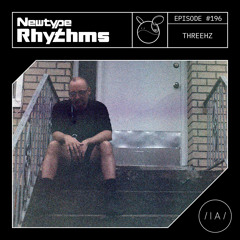 Newtype Rhythms #196 - Special Guest: threehz