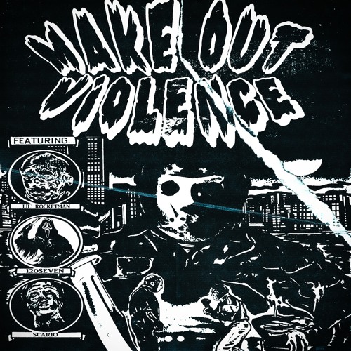 MAKE OUT VIOLENCE