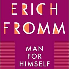 [Free] EBOOK 📔 Man for Himself: An Inquiry Into the Psychology of Ethics by  Erich F