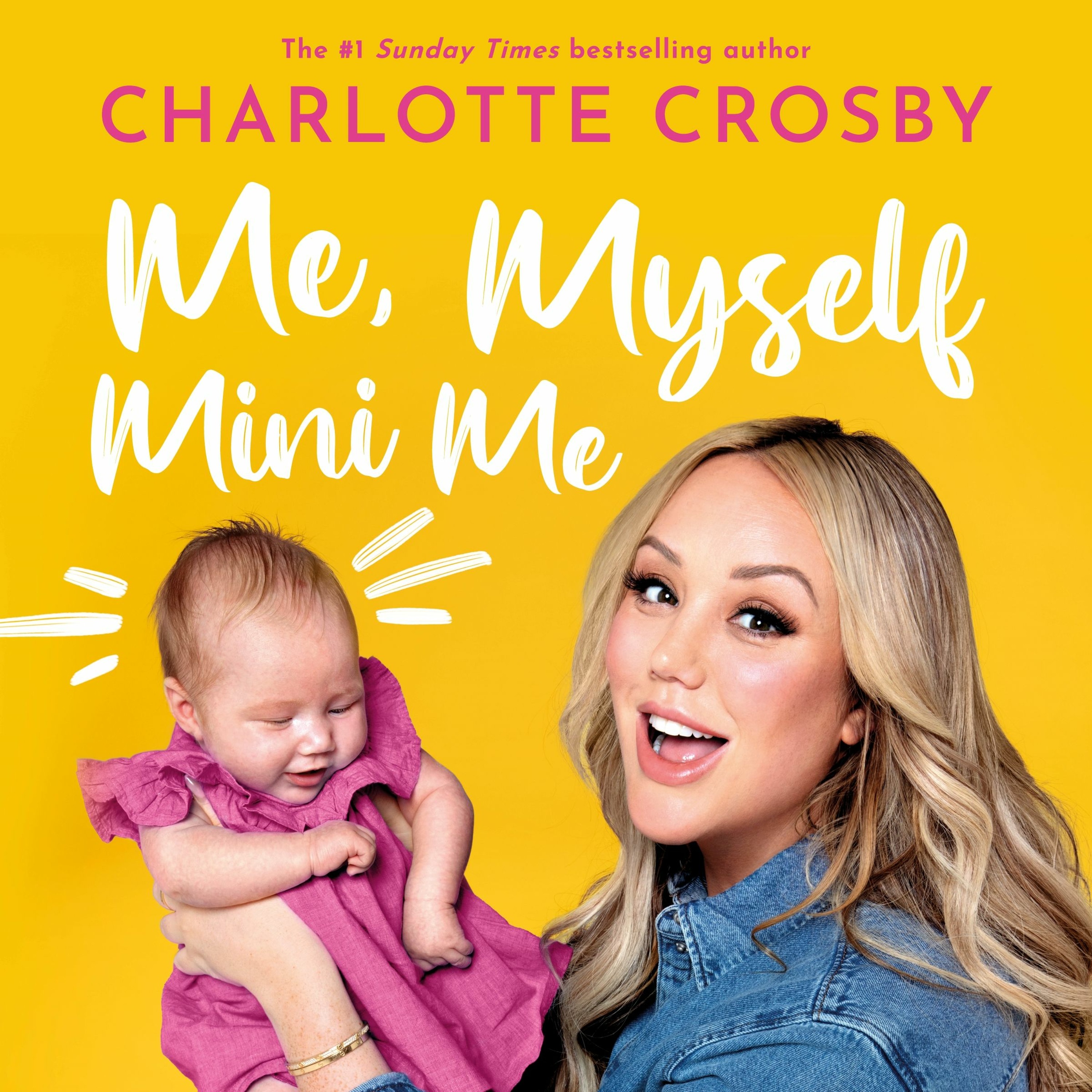 cover of episode MY, MYSELF AND MINI ME by Charlotte Crosby, read by Charlie Sanderson - audiobook extract