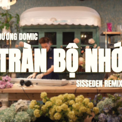 Tràn Bộ Nhớ - Dương Domic (SissEden Remix) | Live from Mixtape #8
