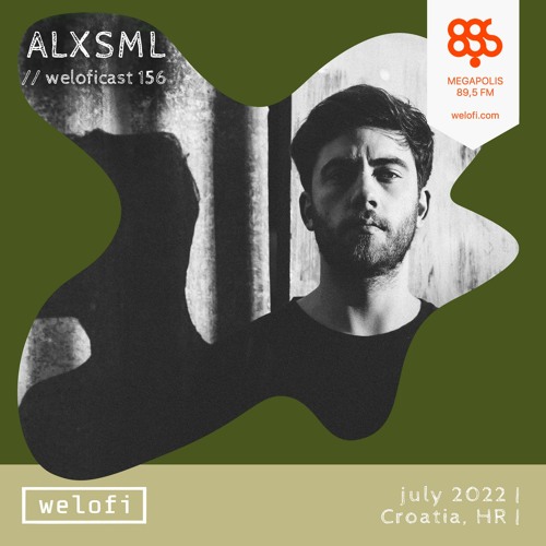 ALXSML // weloficast 156 [Megapolis FM]