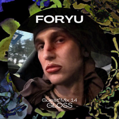 GLOSS Guest Mix #14 - For Yu