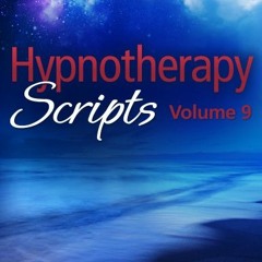 [Access] PDF 💏 Hypnotherapy Scripts Volume 9 by  Dr. Steve G. Jones [EBOOK EPUB KIND