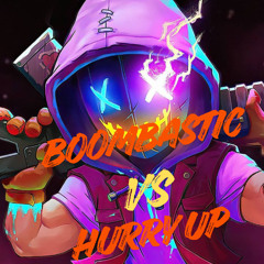 BOOMBASTIC VS HURRY UP